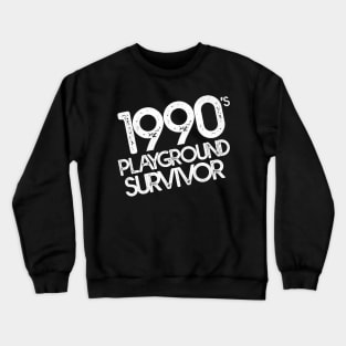 1990's Playground Survivor Crewneck Sweatshirt